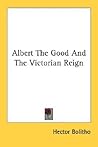Albert The Good And The Victorian Reign