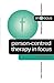 Person-Centred Therapy in Focus (Counselling & Psychotherapy in Focus Series)