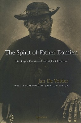 The Spirit of Father Damien: The Leper Priest-A Saint for Our Times (Paperback)