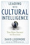 Leading With Cultural Intelligence: The New Secret to Success
