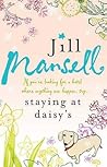 Staying at Daisy's by Jill Mansell