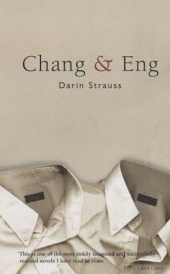 Chang And Eng By Darin Strauss