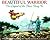Beautiful Warrior by Emily Arnold McCully