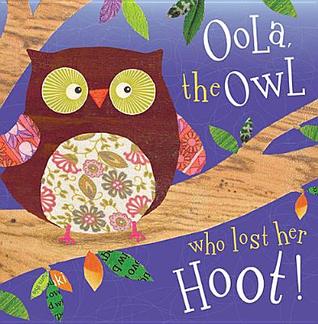 Oola the Owl Who Lost Her Hoot! (Paperback)
