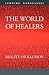 The World of Healers: Reality or Illusion