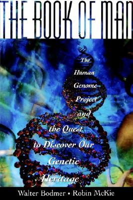 The Book of Man: The Human Genome Project and the Quest to Discover Our Genetic Heritage (Paperback)