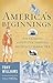 America's Beginnings: The Dramatic Events that Shaped a Nation's Character