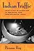 Indian Traffic: Identities in Question in Colonial and Postcolonial India