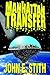 Manhattan Transfer by John E. Stith