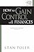 How to Gain Control of Your Finances (Total Quality Life Bible Study) (Total Quality Life Bible Study Series)