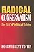 Radical Conservatism: The R...