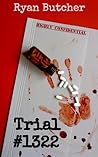 Trial #1322 by Ryan Butcher