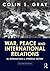 War, Peace and International Relations