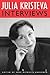 Julia Kristeva Interviews