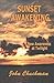 Sunset Awakening by John Chuchman