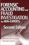 Forensic Accounting and Fraud Investigation for Non-Experts