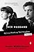 Her Husband: Ted Hughes and Sylvia Plath - A Marriage