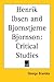 Henrik Ibsen and Bjornstjerne Bjornson: Critical Studies