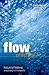 Flow: Nature's Patterns: A Tapestry in Three Parts