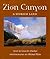 Zion Canyon: A Storied Land (Desert Places)