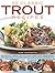 50 Classic Trout Recipes