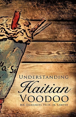Understanding Haitian Voodoo (Paperback)