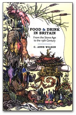 Food And Drink In Britain: From the Stone Age to the 19th Century