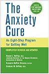 The Anxiety Cure: An Eight-Step Program for Getting Well
