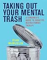 Taking Out Your Mental Trash: A Consumer's Guide to Cognitive Restructuring Therapy