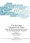 The Nuclear Equation of State: Part B: QCD and the Formation of the Quark-Gluon Plasma (NATO Science Series B:, 216b)