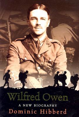 Wilfred Owen: A New Biography (Hardcover)