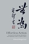 Effortless Action by Edward Slingerland