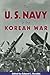 The U.S. Navy in the Korean War by Edward J. Marolda