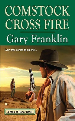Comstock Cross Fire: A Man of Honor Novel (Mass Market Paperback)
