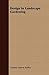 Design in Landscape Gardening by Ralph Rodney Root