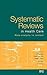 Systematic Reviews in Health Care: Meta-Analysis in Context
