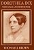 Dorothea Dix: New England Reformer (Harvard Historical Studies)