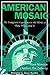 American Mosaic: The Immigr...