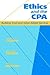 Ethics and the CPA: Building Trust and Value-Added Services (CPA Practitioners Guide S)