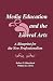 Media Education and the Liberal Arts: A Blueprint for the New Professionalism (Routledge Communication Series)