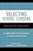 Selecting School Leaders: Guidelines for Making Tough Decisions