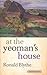At the Yeoman's House by Ronald Blythe