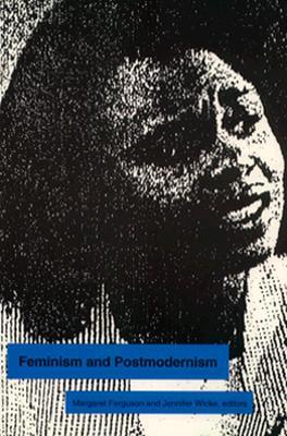 Feminism and Postmodernism (A Boundary 2 Book)