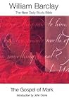 The Gospel of Mark by William Barclay