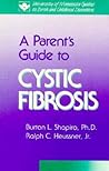 Parent’s Guide to Cystic Fibrosis (University of Minnesota Guides to Birth & Childhood Disorders)