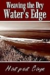Weaving the Dry Water's Edge
