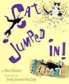 Cat Jumped In! by Tess Weaver