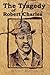 The Tragedy of Robert Charles