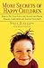 More Secrets of Happy Children by Steve Biddulph