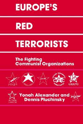 Europe's Red Terrorists: The Fighting Communist Organizations (Hardcover)